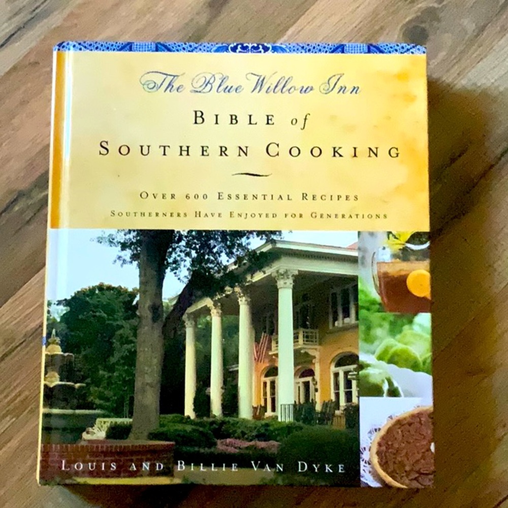 Blue Willow Inn Bible of Southern Cooking CookBook